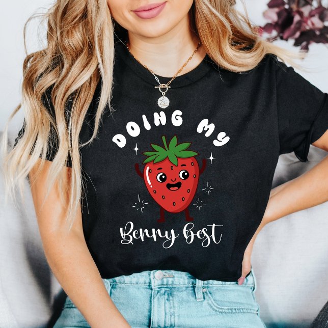 Doing My Berry Best Funny Mental Health T-Shirt (Von Creator hochgeladen)