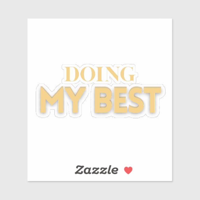 Doing My Best – Motivational Quote  Aufkleber (Blatt)