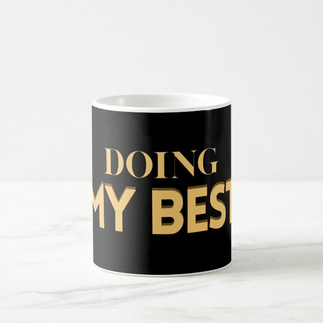 Doing My Best – Motivational Quote  Kaffeetasse (Mittel)