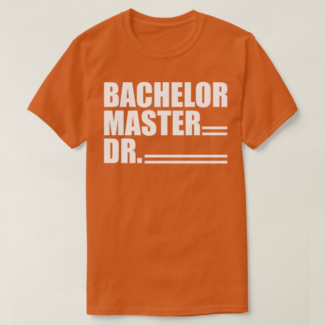 Doktor Bachelor Master Dr. w T-Shirt (Design vorne)