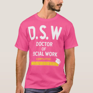 Doktor der Sozialarbeit beendet Abschluss T-Shirt