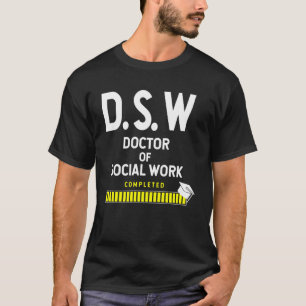 Doktor der Sozialarbeit beendet Abschluss T-Shirt