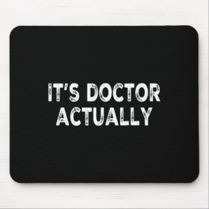 Doktor eigentlich' lustiges PhD-Shirt für Doktor Mousepad