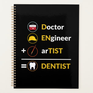 Doktor + Ingenieur + Künstler = Zahnarzt Funny Den Planer