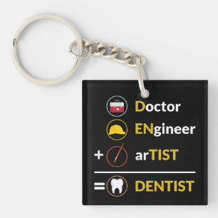 Doktor + Ingenieur + Künstler = Zahnarztpraxis Schlüsselanhänger