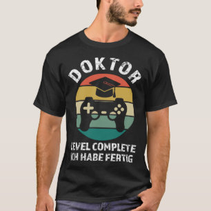 Doktor Level abgeschlossen Ich fertig Doktor Pullo T-Shirt