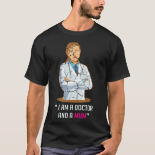Doktor Mutter Job Mama und Arzt T-Shirt