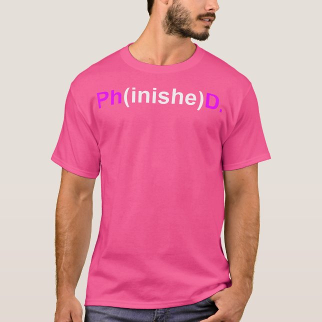 Doktor Phinished Doctorate Phd Thesis Werbeaktion  T-Shirt (Vorderseite)