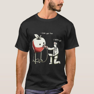 Doktor und Apple: Ich hasse dich, ich Liebe, du T  T-Shirt