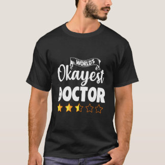 Doktor Weltweit Okayester Dr. T-Shirt