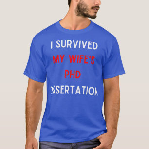Doktorand Abschluss Doktorand Ich überlebte T-Shirt