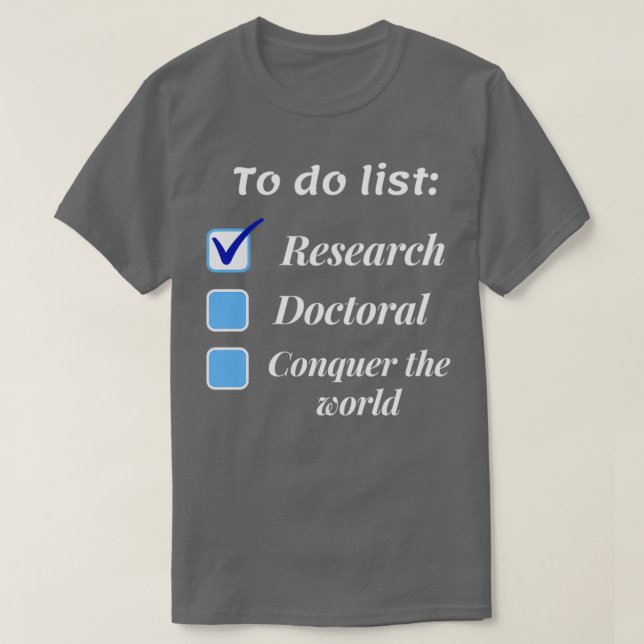 Doktorand für Forschung, phd themed g T-Shirt (Design vorne)