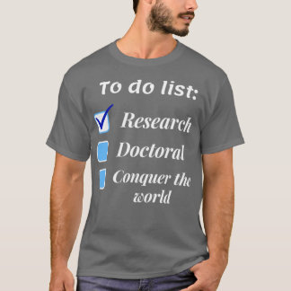 Doktorand für Forschung, phd themed g T-Shirt