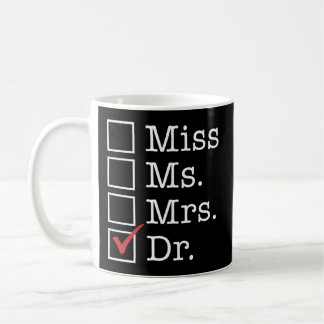 Doktorand Medical School Absolvent Miss Frau Dr. D Kaffeetasse