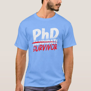 Doktoranden-Überlebender Doktor Philosophie Phd Mä T-Shirt