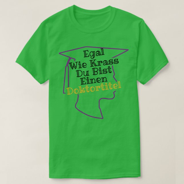 Doktorat Doktortitel Student Abschluss T-Shirt (Design vorne)