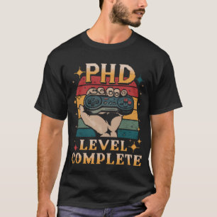 Doktorgrad Vollständige Abschluss Doktorats-Spiele T-Shirt