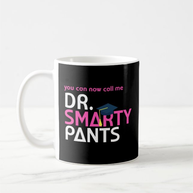 Doktorstudenten-Kaffee-Tasse Dr.-Smarty Pants PhD Kaffeetasse (Links)
