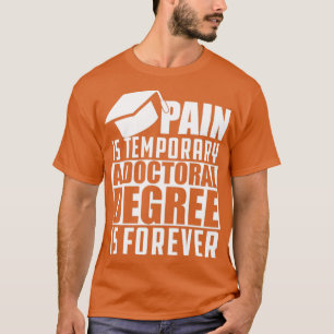 Doktortitel in Pain T-Shirt