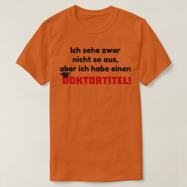Doktortitel Phd Student Abschluss 1 T-Shirt (Design vorne)