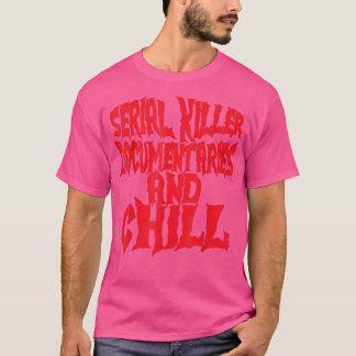Dokumentarfilme für Serienmörder und Kill Hallowee T-Shirt