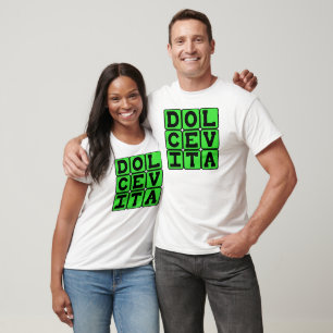 Dolce Vita, Gutes Leben Lateinischer Ausdruck T-Shirt