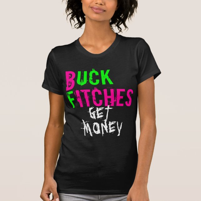 DOLLAR FITCHES, ERHALTEN GELD T-Shirt (Vorderseite)