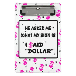 Dollar Is My Sign – Hot Pink Hustle Design Mini Klemmbrett