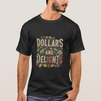 Dollars und Freuden T-Shirt