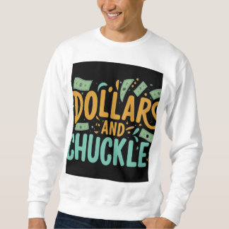 Dollars und Taschenkuckles Sweatshirt