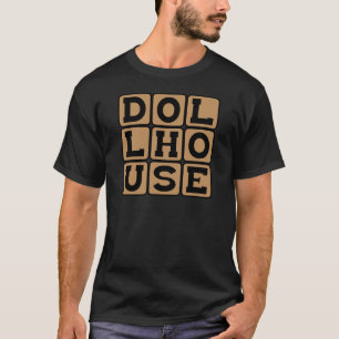 Dollhouse, Zuhause für Dollars T-Shirt