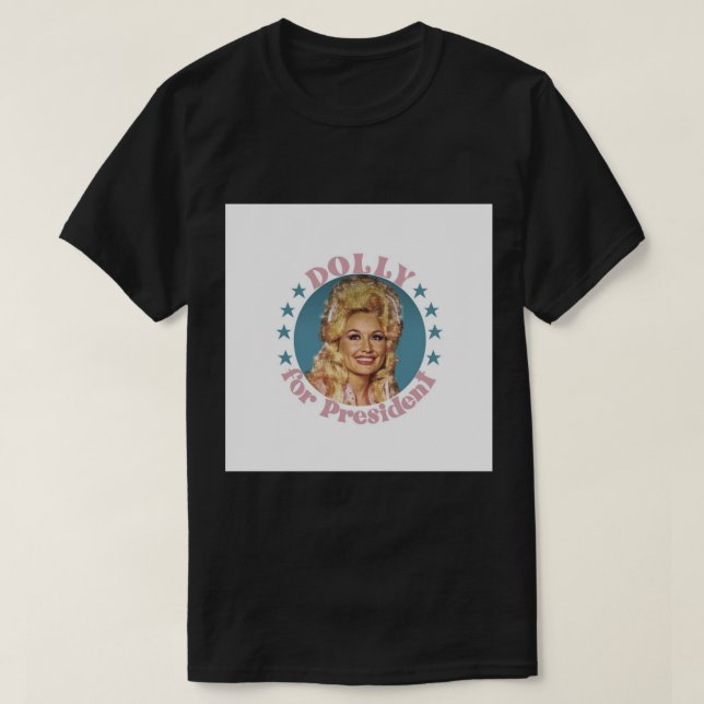 Dolly für Präsident Button T-Shirt (Design vorne)