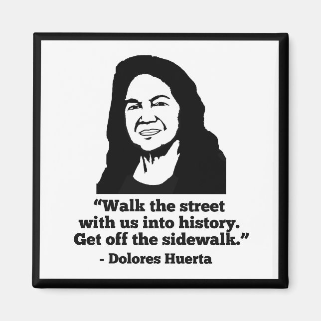 Dolores Huerta Magnet (Vorne)