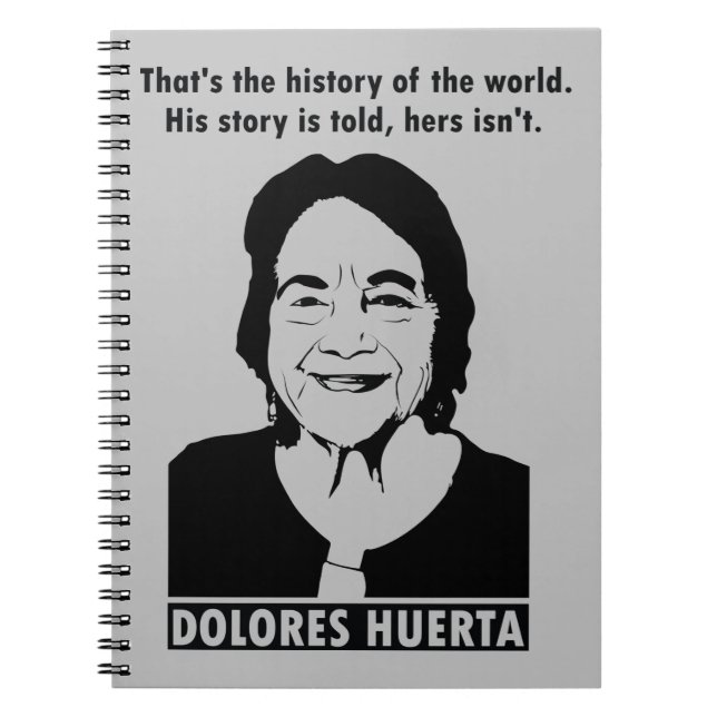 Dolores Huerta Quote Notebook Notizblock (Vorderseite)