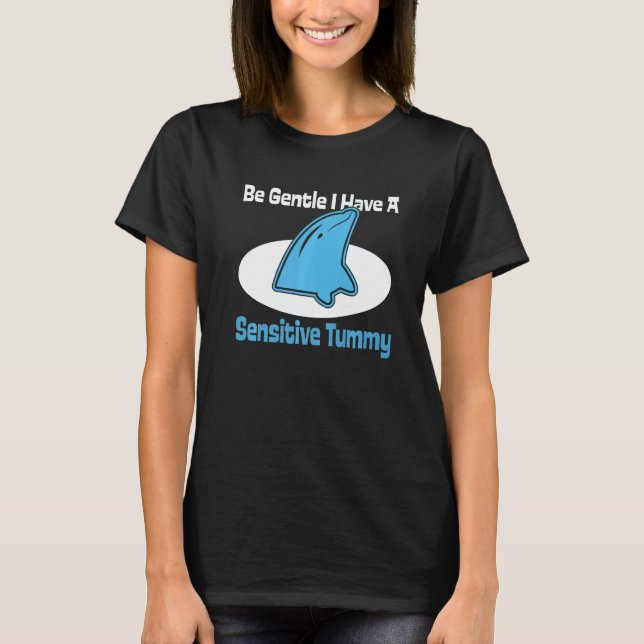 dolphin be gentle i have a sensitive tummy retro   T-Shirt (Vorderseite)