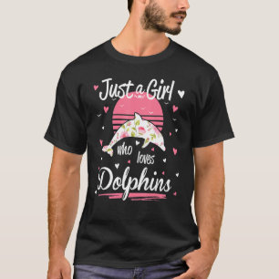Dolphin Design Just A Girl Liebe Delphine T-Shirt