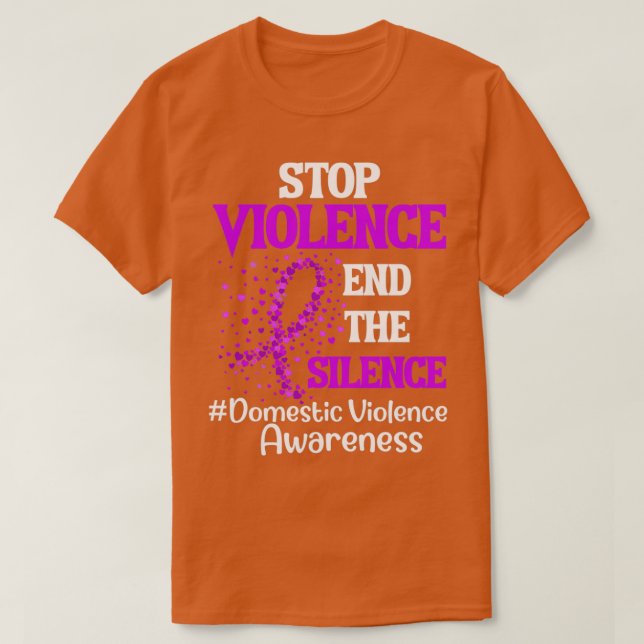 Domestic Violence Awareness Stop Violence End Sile T-Shirt (Design vorne)