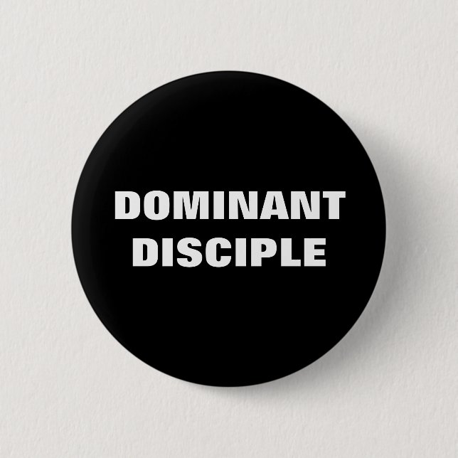 DOMINANTE DISZIPIE BUTTON (Vorderseite)