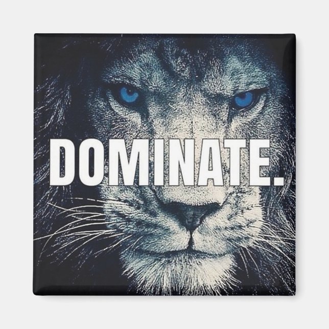 Dominate - Lion Motivierend Magnet (Vorne)