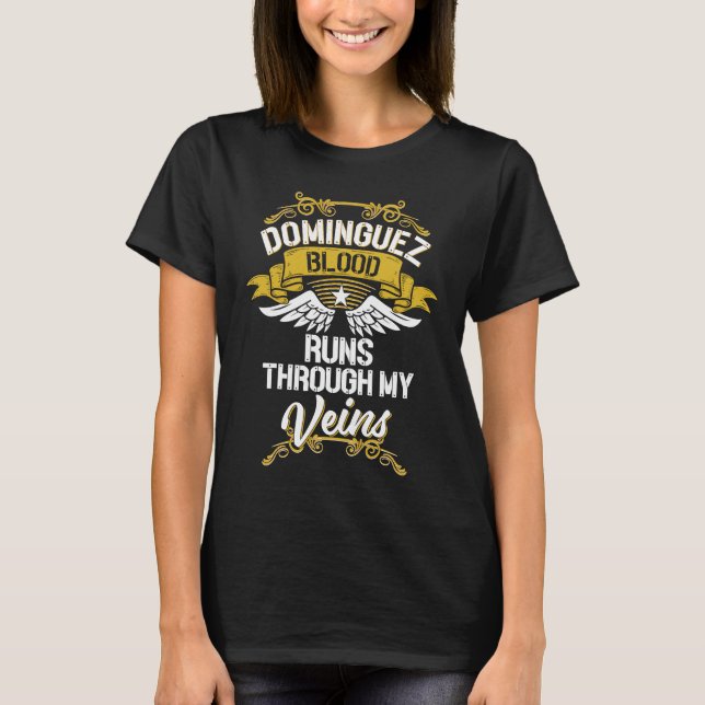 Dominguez Blood Runs Through My Veins T-Shirt (Vorderseite)