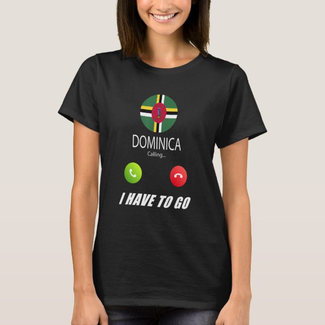 Dominica Flag Souvenir Dominica Anruf ist aufgeruf T-Shirt (Vorderseite)