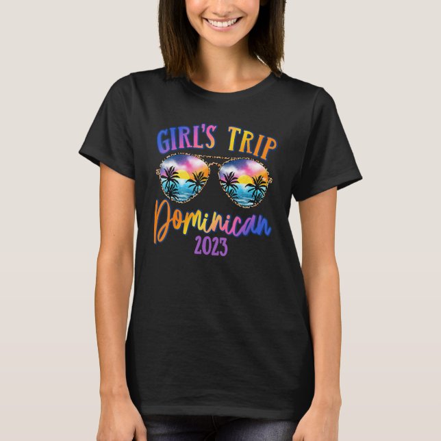 Dominican 2023 Girls Trip Sunglasses Summer Girlfr T-Shirt (Vorderseite)