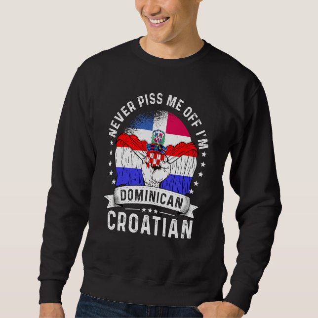 Dominican Republic Flag Croatia Grown  Humor Pride Sweatshirt (Vorderseite)