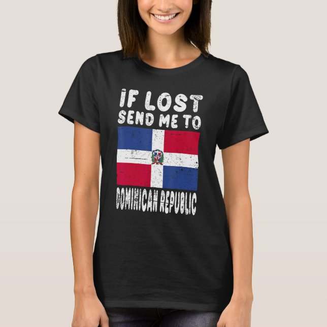 Dominican Republic Flag Souvenir  If lost send me  T-Shirt (Vorderseite)