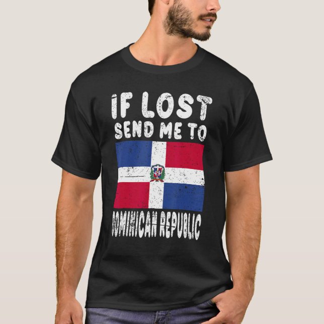 Dominican Republic Flag Souvenir  If lost send me  T-Shirt (Vorderseite)