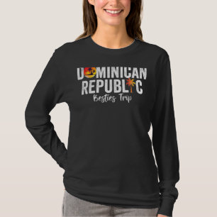 Dominikanische Republik Besties-Trip-Matching-Grup T-Shirt