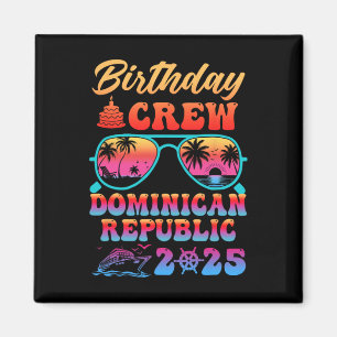 Dominikanische Republik Geburtstags-Crew-Urlaub-Kr Magnet