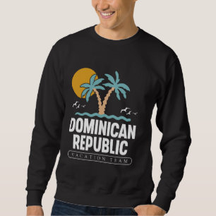 Dominikanische Republik Vacation Team Trip Dominik Sweatshirt