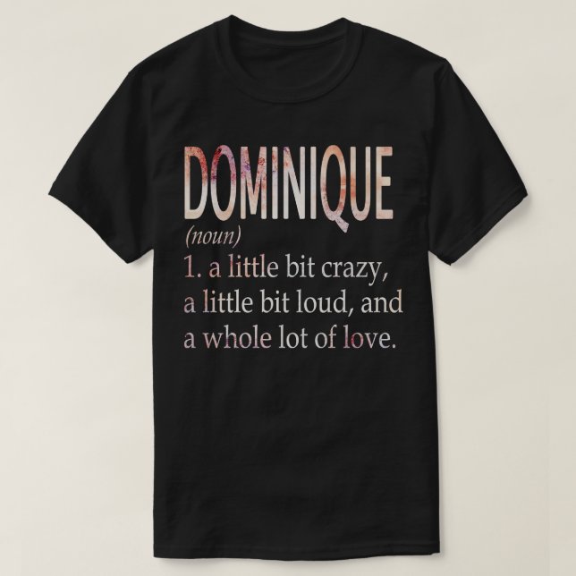 Dominique Girl Name Definition T-Shirt (Design vorne)