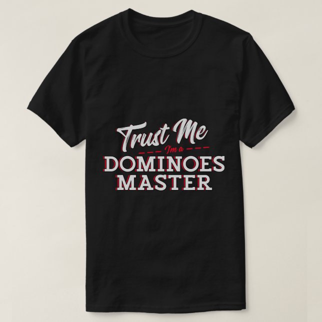 Domino Player Domino Enthusiast Trust Dominoas T-Shirt (Design vorne)